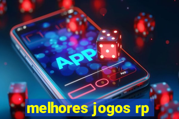 melhores jogos rp